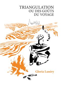 TRIANGULATION OU DES GOUTS DU VOYAGE