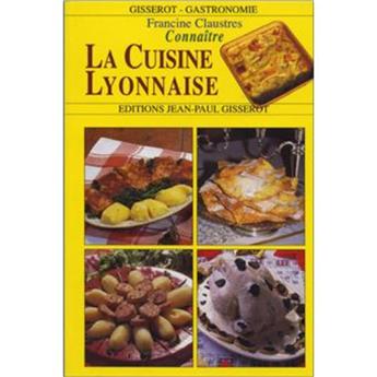 CONNAITRE LA CUISINE LYONNAISE