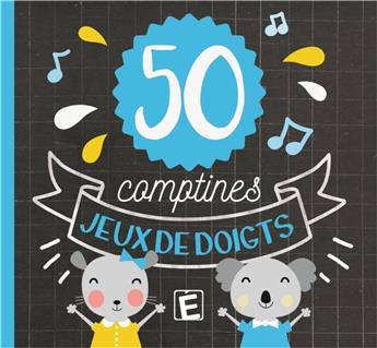 50 COMPTINES JEUX DE DOIGTS