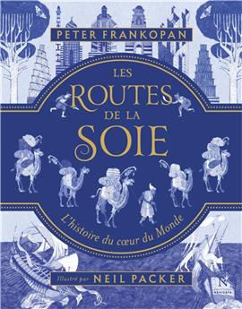 LES ROUTES DE LA SOIE (illustre)