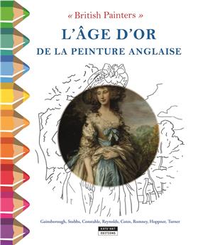 BRITISH PAINTERS : L´ÂGE D´OR DE LA PEINTURE ANGLAISE