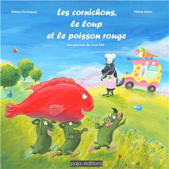 LES CORNICHONS, LE LOUP ET LE POISSON ROUGE