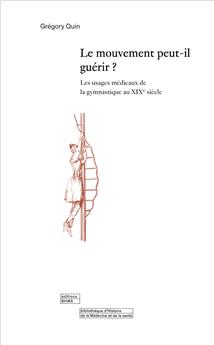 LE MOUVEMENT PEUT-IL GUÉRIR?