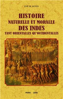 HISTOIRE NATURELLE ET MORALE DES INDES