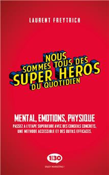 NOUS SOMMES TOUS DES SUPER HEROS DU QUOTIDIEN