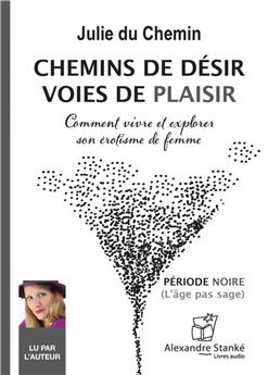 CHEMINS DE DÉSIR, VOIES DE PLAISIR