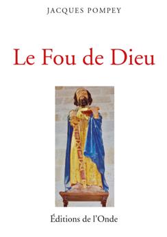 LE FOU DE DIEU