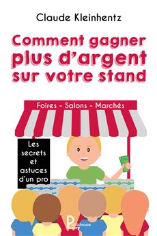 COMMENT GAGNER PLUS D ARGENT SUR VOTRE STAND