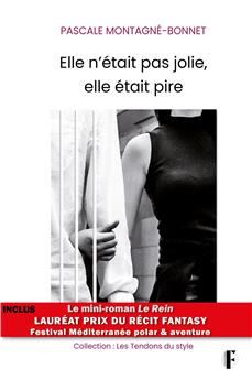 ELLE N´ÉTAIT PAS JOLIE, ELLE ÉTAIT PIRE.