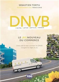 DNVB : LE (RE) NOUVEAU DU COMMERCE