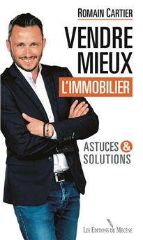 VENDRE MIEUX L´IMMOBILIER : ASTUCES ET SOLUTIONS