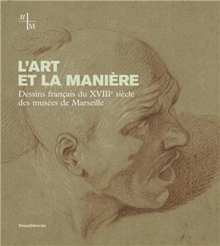 L´ART ET LA MANIÈRE, DESSINS FRANÇAIS DU XVIIIE SIÈCLE