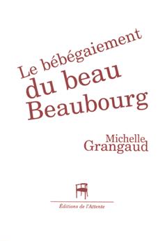 LE BEBEGAIEMENT DU BEAU BEAUBOURG