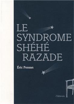 LE SYNDROME SHEHERAZADE