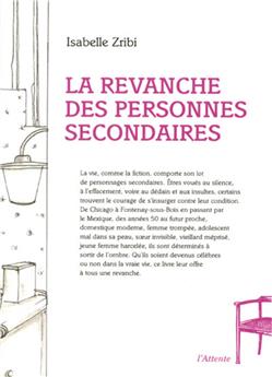 LA REVANCHE DES PERSONNES SECONDAIRES