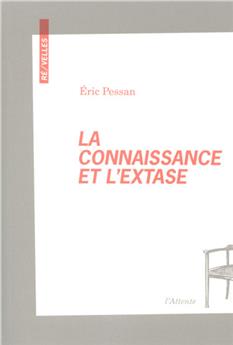 LA CONNAISSANCE ET L'EXTASE