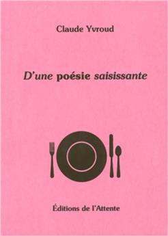 D´UNE POESIE SAISISSANTE