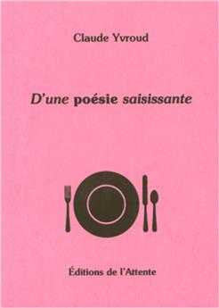 D´UNE POESIE SAISISSANTE