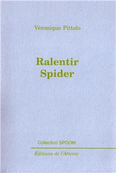 RALENTIR SPIDER