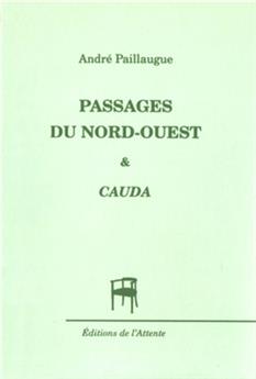 PASSAGES DU NORD-OUEST & CAUDA