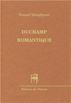 DUCHAMP ROMANTIQUE