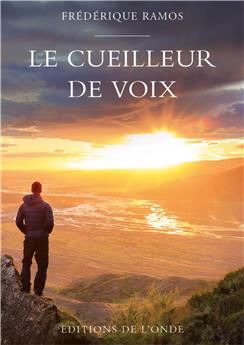 LE CUEILLEUR DE VOIX