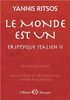 LE MONDE EST UN (TRIPTYQUE ITALIEN II)