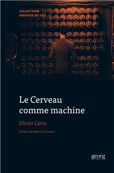 LE CERVEAU COMME MACHINE