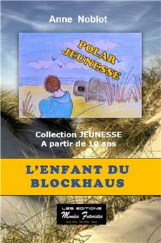 L ENFANT DU BLOCKHAUS