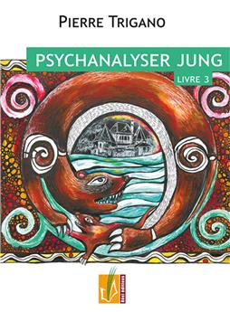 PSYCHANALYSER JUNG - LIVRE 3