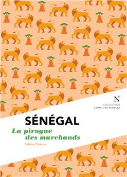 SENEGAL : LA PIROGUE DES MARCHANDS