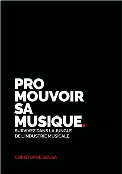 PROMOUVOIR SA MUSIQUE