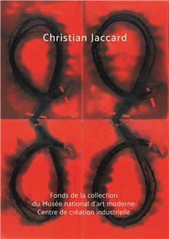 CHRISTIAN JACCARD : FONDS DE LA COLLECTION DU MUSEE D´ART MODERNE
