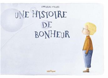 UNE HISTOIRE DE BONHEUR