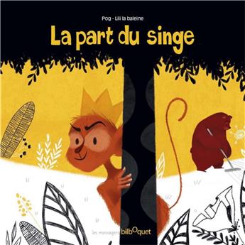 LA PART DU SINGE