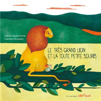 LE TRÈS GRAND LION ET LA TOUTE PETITE SOURIS