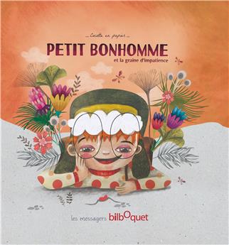 PETIT BONHOMME ET LA GRAINE D´IMPATIENCE