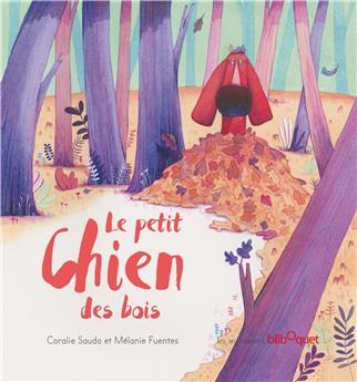 LE PETIT CHIEN DES BOIS