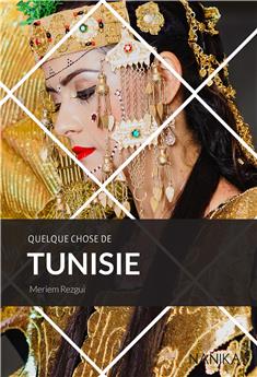 QUELQUE CHOSE DE TUNISIE