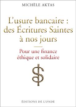 L´USURE BANCAIRE : DES ÉCRITURES SAINTES À NOS JOURS