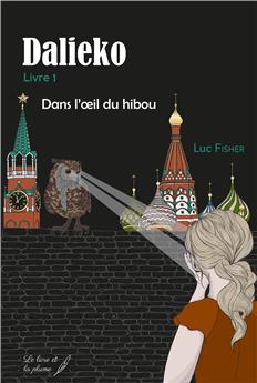 DALIEKO TOME 1 : DANS L OEIL DU HIBOU