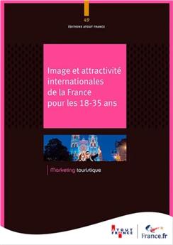 IMAGE ET ATTRACTIVITE INTERNATIONALES DE LA FRANCE POUR LES 18-35 ANS