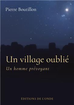 UN VILLAGE OUBLIÉ