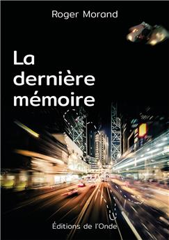 LA DERNIÈRE MÉMOIRE