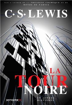 LA TOUR NOIRE ET AUTRES HISTOIRES