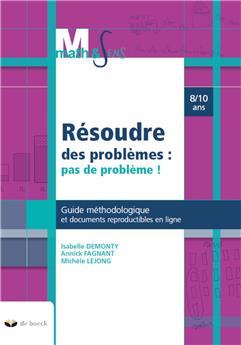 RESOUDRE DES PROBLEMES : PAS DE PROBLEME ! 8/10 ANS - GUIDE METHODOLOGIQUE