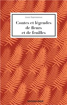 CONTES ET LÉGENDES DE FLEURS ET DE FEUILLES
