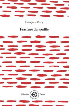 FRACTURE DU SOUFFLE