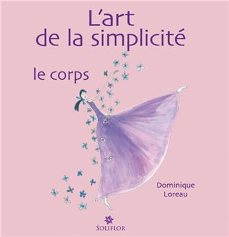 L´ART DE LA SIMPLICITÉ  LE CORPS