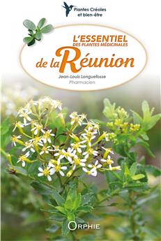 L´ESSENTIEL DES PLANTES MÉDICINALES DE LA RÉUNION